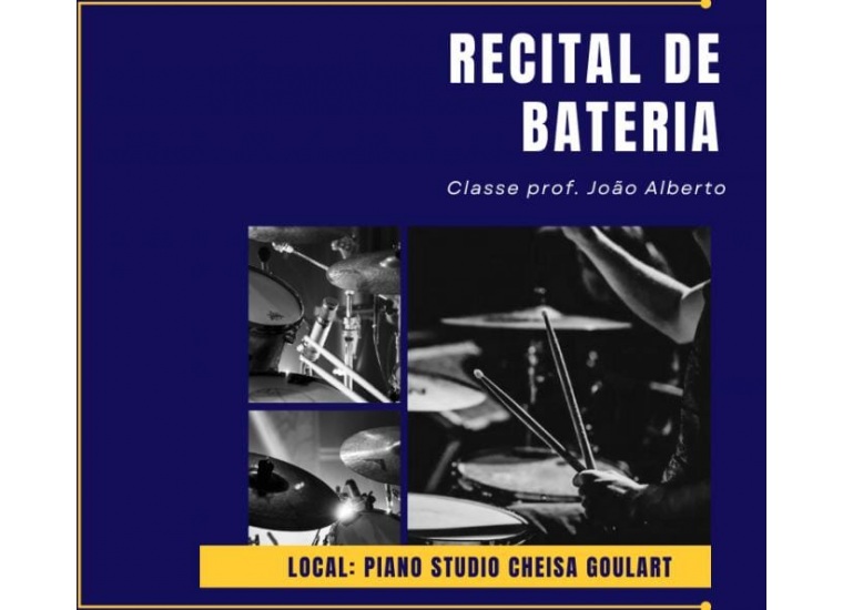 Recital de Bateria - Cheisa Goulart - Classe Prof. João Alberto